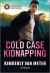 Cold Case Kidnapping : An Action Packed Romantic Suspense Book