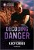 Decoding Danger Decoding Danger