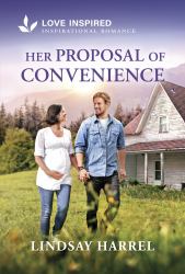 Her Proposal of Convenience : An Uplifting Inspirational Romance