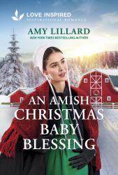 An Amish Christmas Baby Blessing : An Uplifting Inspirational Romance