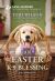 An Easter K-9 Blessing : An Uplifting Inspirational Romance