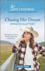 Chasing Her Dream : An Uplifting Inspirational Romance