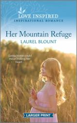 Her Mountain Refuge : An Uplifting Inspirational Romance