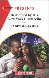 Redeemed by His New York Cinderella : An Uplifting International Romance