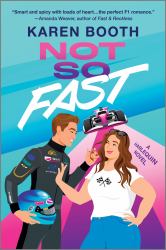 Not So Fast : A Spicy Enemies to Lovers Formula 1 Romance