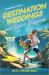 Destination Weddings and Other Disasters : A Spicy Enemies to Lovers Adventure Rom Com