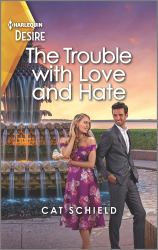 The Trouble with Love and Hate : A Flirty Enemies to Lovers Romance
