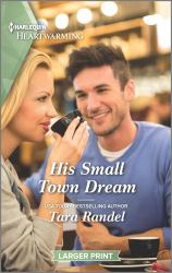 His Small Town Dream : A Clean Romance