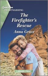The Firefighter's Rescue : A Clean and Uplifting Romance
