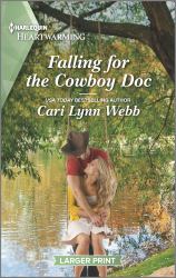 Falling for the Cowboy Doc : A Clean and Uplifting Romance