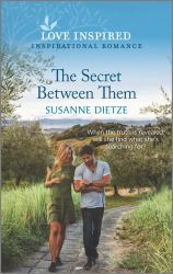 The Secret Between Them : An Uplifting Inspirational Romance