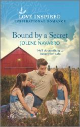 Bound by a Secret : An Uplifting Inspirational Romance