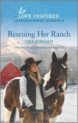Rescuing Her Ranch : An Uplifting Inspirational Romance