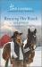Rescuing Her Ranch : An Uplifting Inspirational Romance