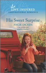 His Sweet Surprise : An Uplifting Inspirational Romance