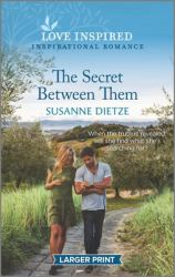 The Secret Between Them : An Uplifting Inspirational Romance