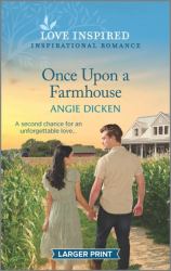 Once upon a Farmhouse : An Uplifting Inspirational Romance