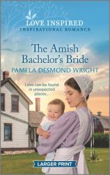 The Amish Bachelor's Bride : An Uplifting Inspirational Romance