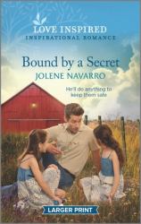 Bound by a Secret : An Uplifting Inspirational Romance