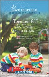 Together for the Twins : An Uplifting Inspirational Romance