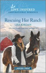 Rescuing Her Ranch : An Uplifting Inspirational Romance