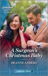 A Surgeon's Christmas Baby : Curl up with This Magical Christmas Romance!
