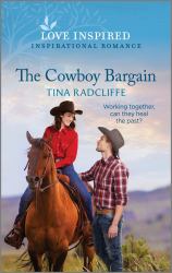 The Cowboy Bargain : An Uplifting Inspirational Romance