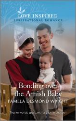 Bonding over the Amish Baby : An Uplifting Inspirational Romance