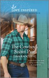 The Cowboy's Secret Past : An Uplifting Inspirational Romance