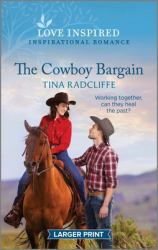 The Cowboy Bargain : An Uplifting Inspirational Romance