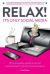 Relax! It's Only Social Media : A No-Nonsense Guide to Social Networking for You and Your Business Relax! It's Only Social Media : A No-Nonsense Guide to Social Networking for You and Your Business