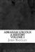 Abraham Lincoln a History Volume 2