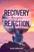 Recovery from Rejection