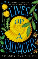 Lives of a Salvager : Ancient Language of the Earth: Book Two
