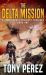 The Delta Mission : A James Chase Military Thriller