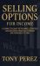 Selling Options for Income : A Complete Guide to the Wheel Strategy and Building Financial Freedom One Premium at a Time