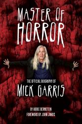 Master of Horror : The Official Biography of Mick Garris