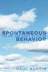 Spontaneous Behavior : The Art and Craft of Acting