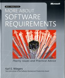 More about Software Requirements: Thorny Issues and Practical Advice