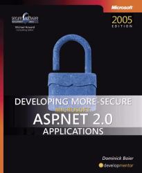Developing More-Secure Microsoft® ASP.NET 2. 0 Applications