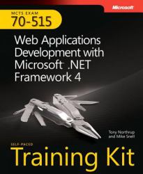 MCTS Self-Paced Training Kit (Exam 70-515) : Web Applications Development with Microsoft . Net Framework 4