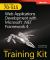 MCTS Self-Paced Training Kit (Exam 70-515) : Web Applications Development with Microsoft . Net Framework 4