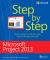 Microsoft Project 2013 Step by Step Microsoft Project 2013 Step by Step