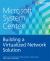 Microsoft System Center : Building a Virtualized Network Solution