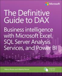 The Definitive Guide to DAX : Business Intelligence for SQL Server Analysis Services and Excel