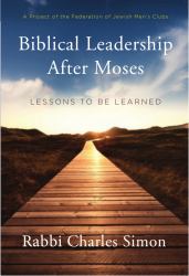 Biblical Leadership after Moses : Lessons to Be Learned