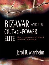 Biz-War and the Out-of-Power Elite