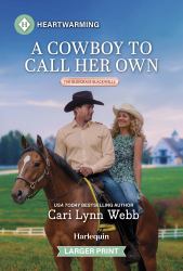 A Cowboy to Call Her Own : A Clean and Uplifting Romance