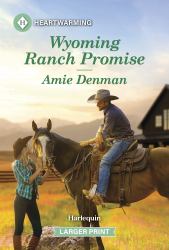 Wyoming Ranch Promise : A Clean and Uplifting Romance