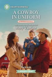 A Cowboy in Uniform : A Clean and Uplifting Romance